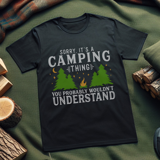 Sorry, Its a Camping Thing Unisex T-Shirt