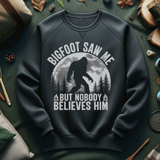 Bigfoot Saw Me Sweatshirt