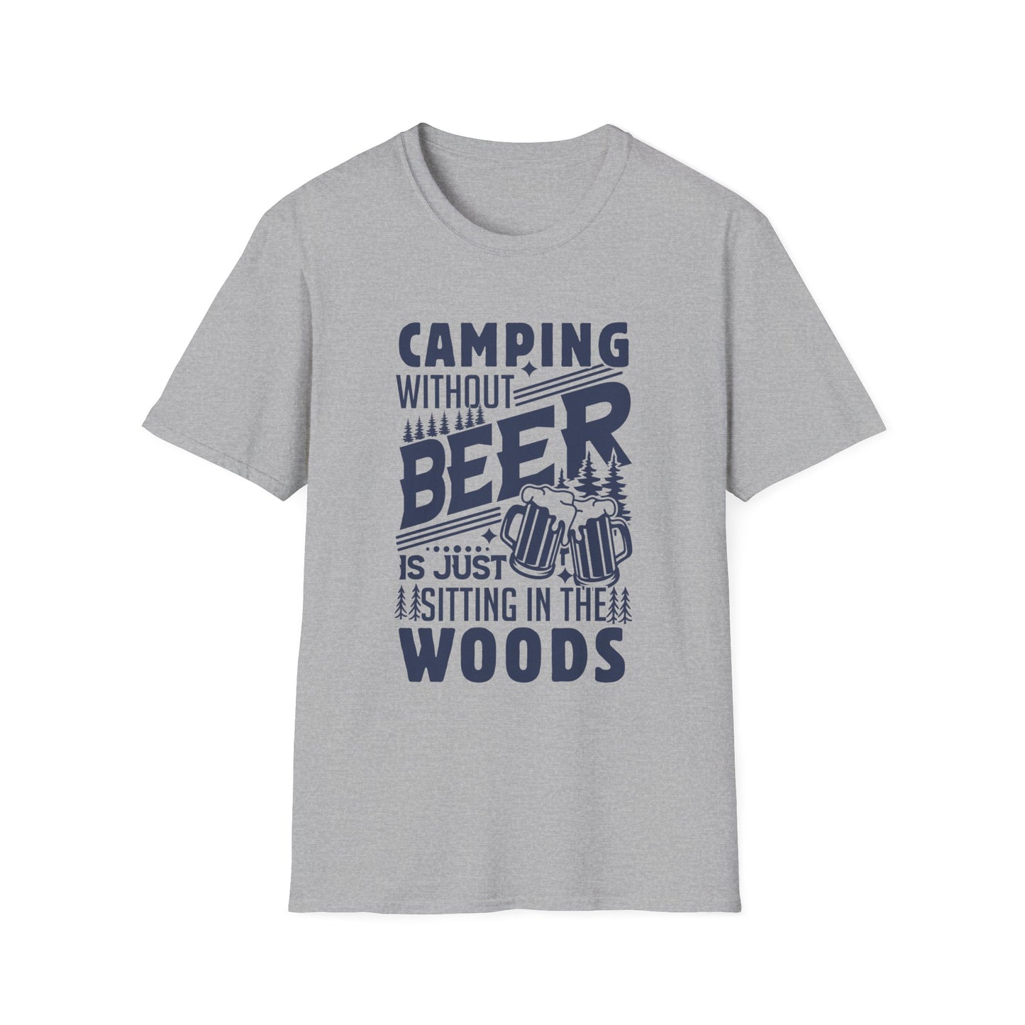 Camping Without Beer Is Just Sitting In The Woods