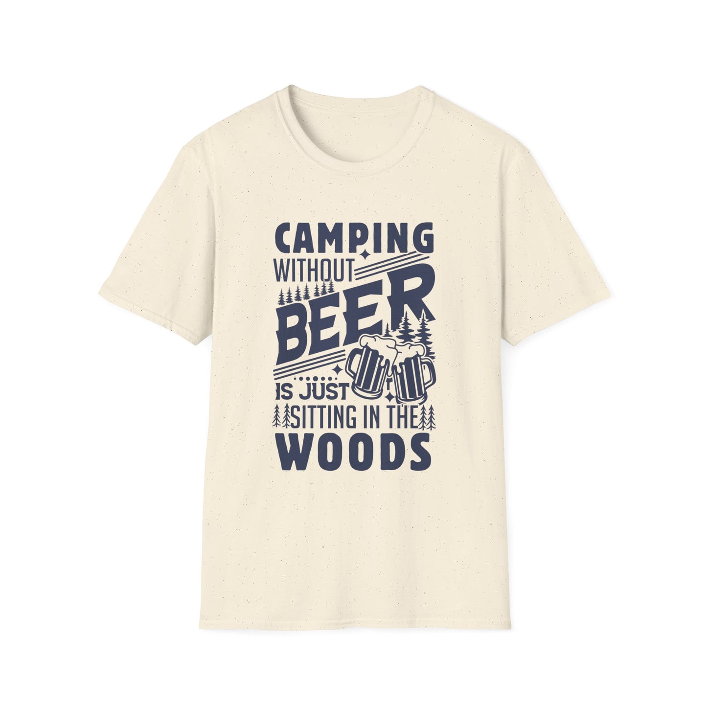 Camping Without Beer Is Just Sitting In The Woods