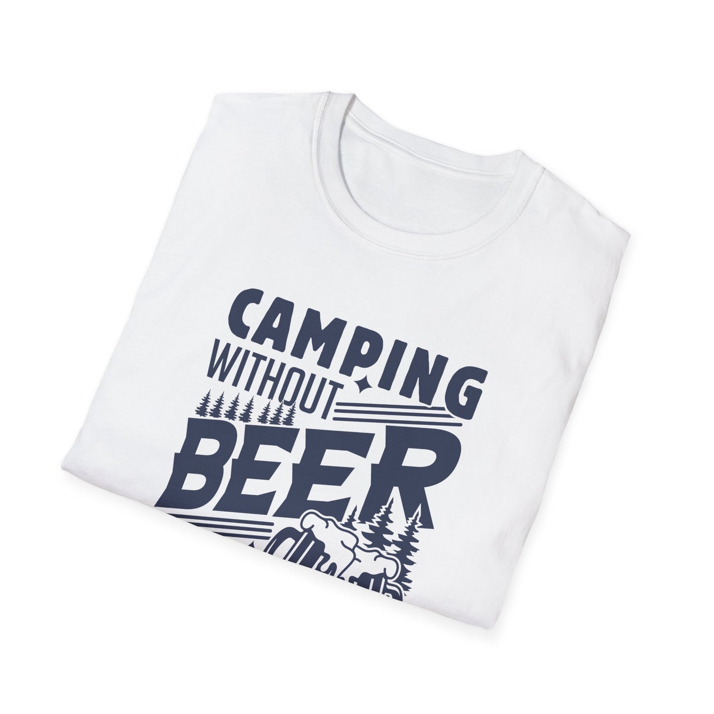 Camping Without Beer Is Just Sitting In The Woods