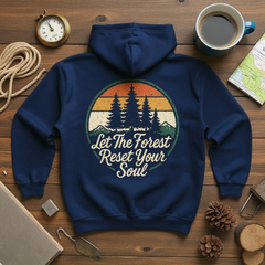 Let The Forest Reset Your Soul Hoodie - Vintage Nature Graphic Pullover