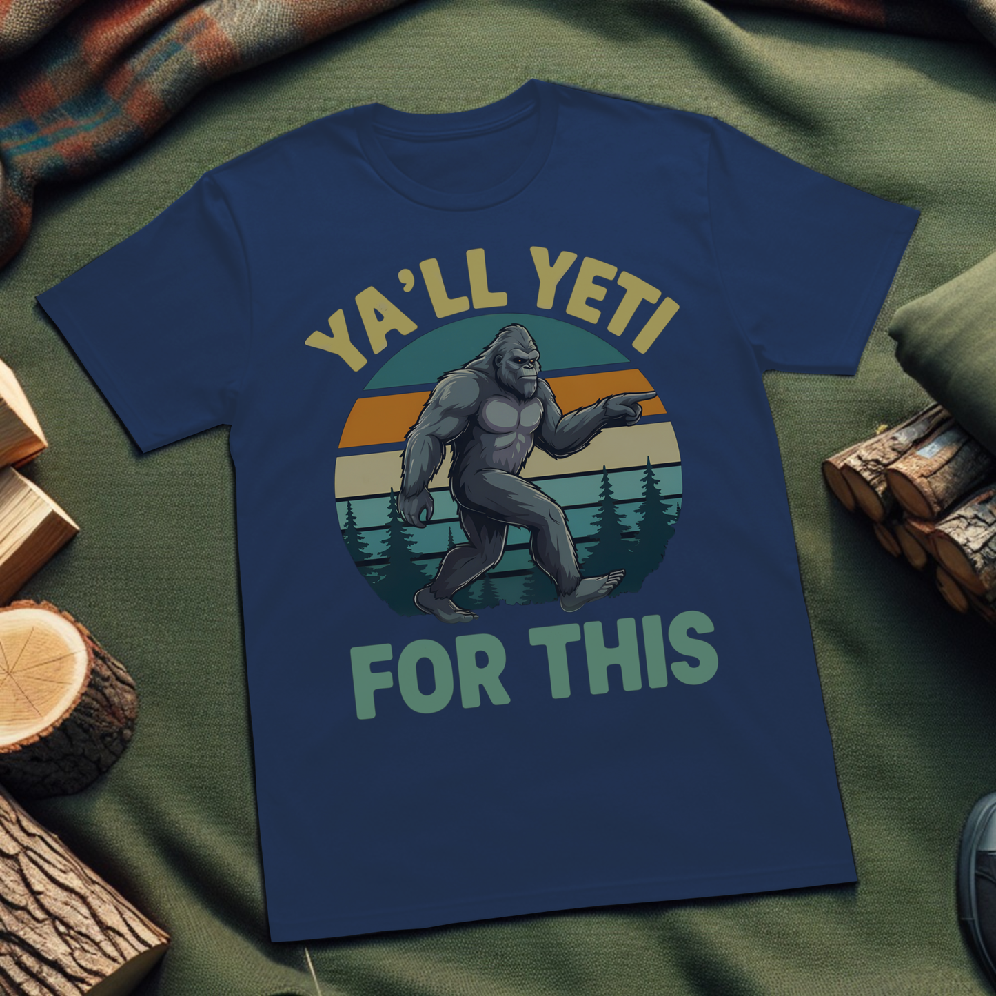 Ya'll Yeti For This Bigfoot T-Shirt