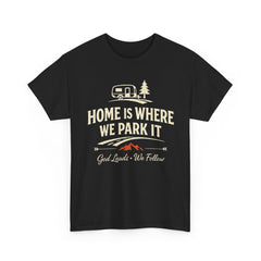 RV Camper T‑Shirt — "Home Is Where We Park It" Faith-Based Camping Tee