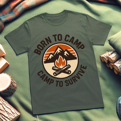 Adventurer's Camp T-Shirt - Born to Camp, Camp to Survive, Nature Lover Tee