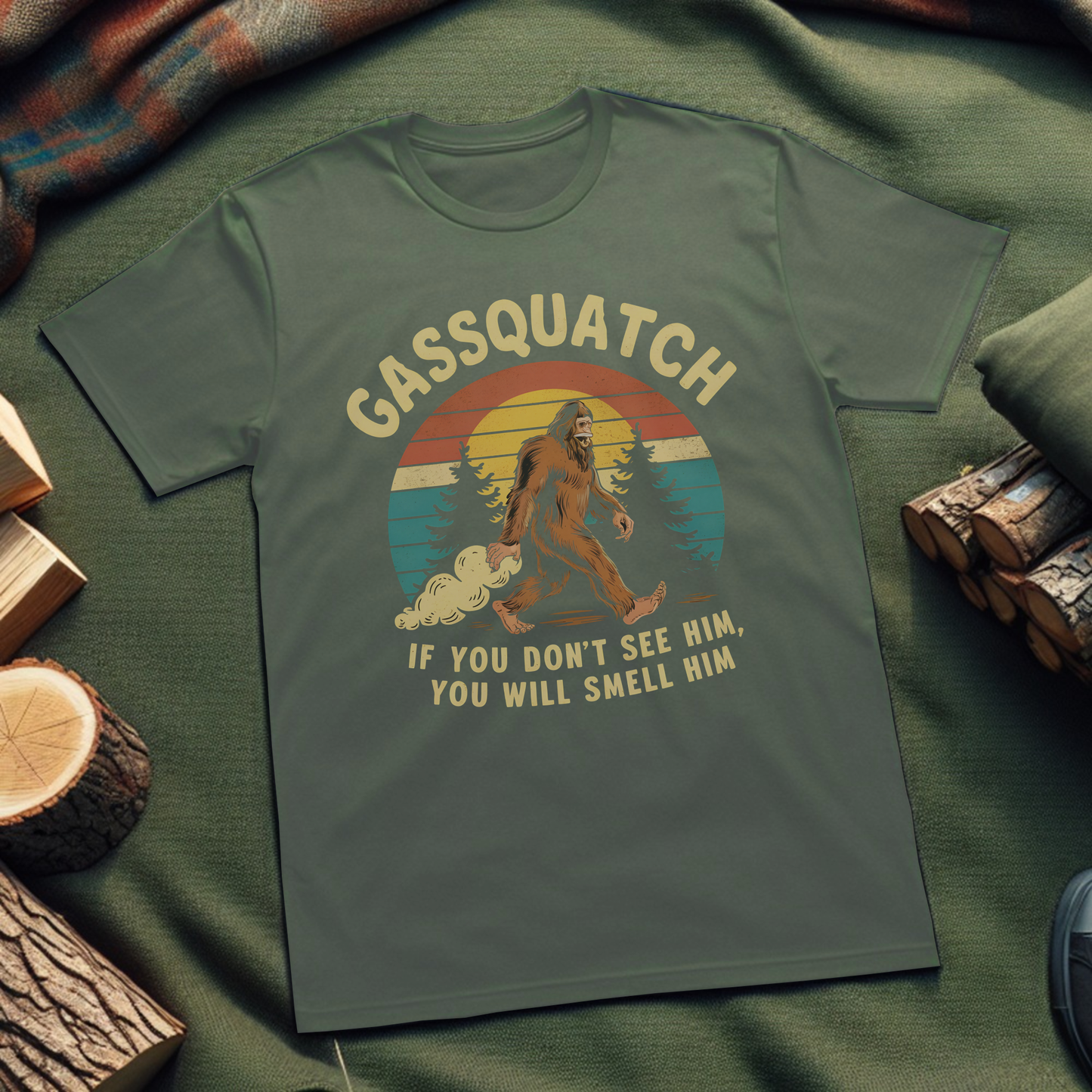 Funny Gasquatch T-Shirt - If You Don't See Him You Will Smell Him