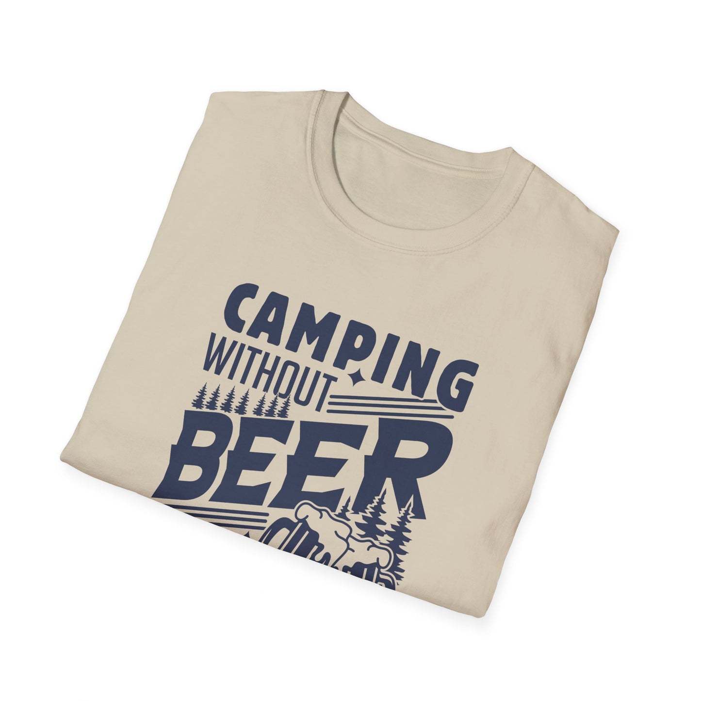 Camping Without Beer Is Just Sitting In The Woods