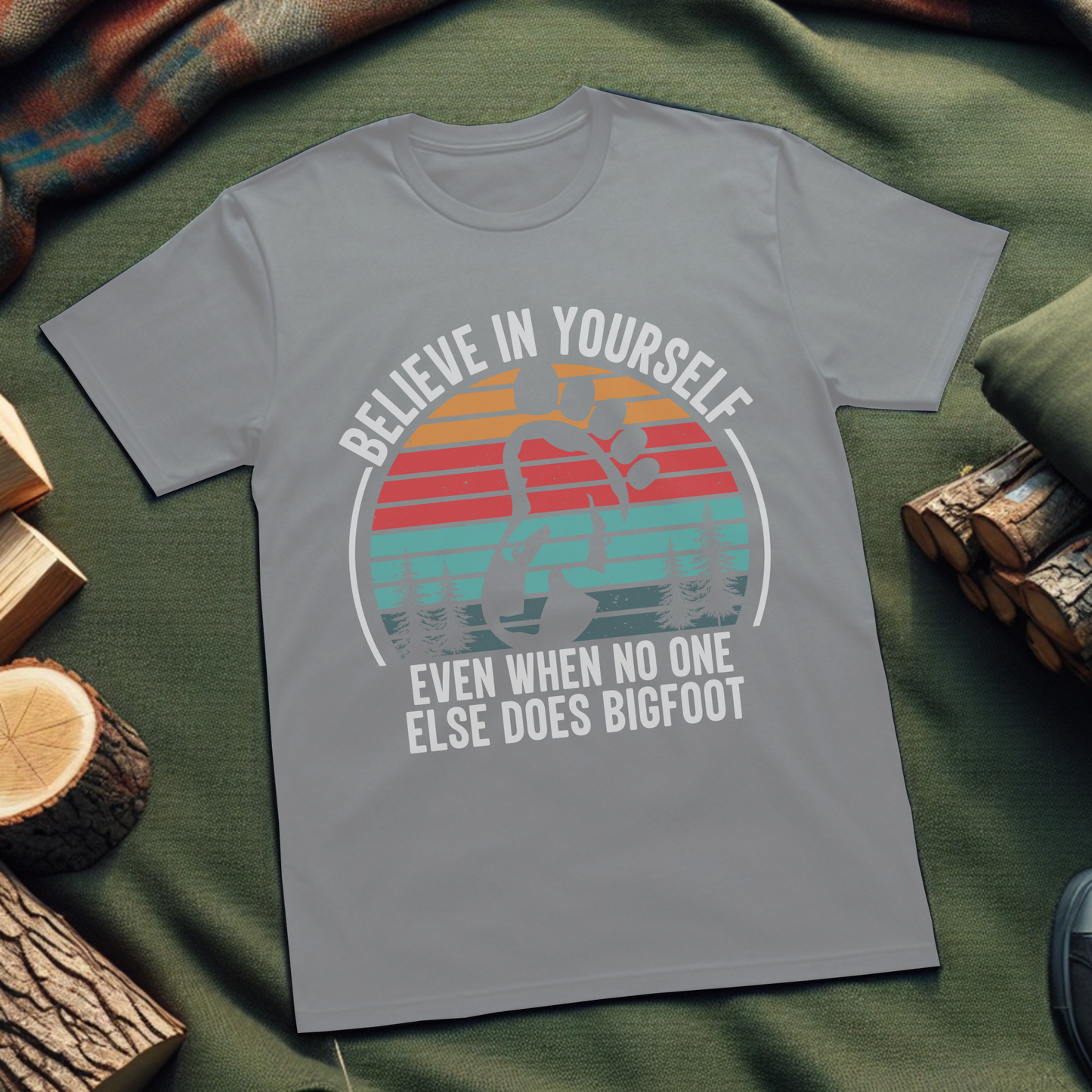 Believe In Yourself Bigfoot T-Shirt