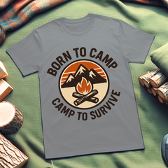 Adventurer's Camp T-Shirt - Born to Camp, Camp to Survive, Nature Lover Tee