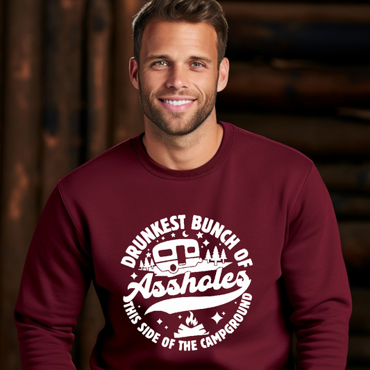 Funny Camping Crewneck Sweatshirt - Drunkest Bunch of Assholes Design