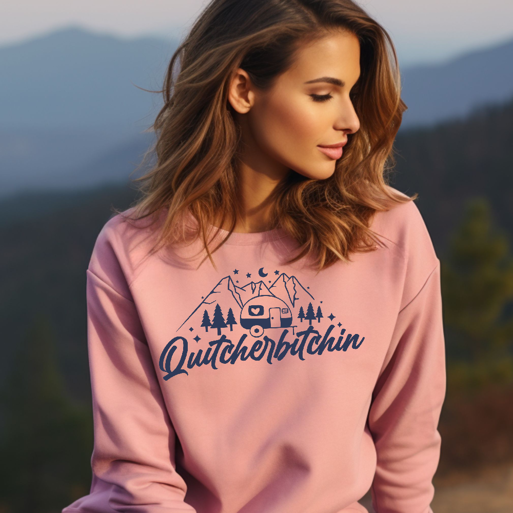 Camp Quitcherbitchin Sweatshirt