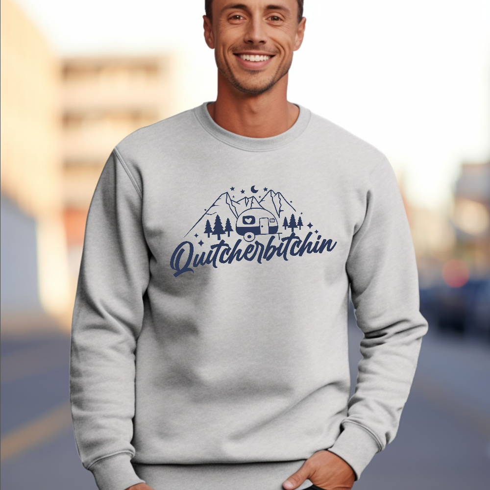 Camp Quitcherbitchin Sweatshirt