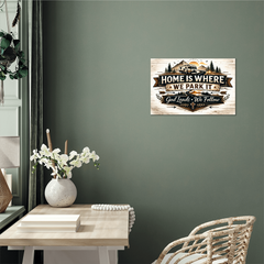 Home Is Where We Park It – Faith-Inspired RV Wall Art Sign