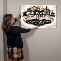 Home Is Where We Park It – Faith-Inspired RV Wall Art Sign
