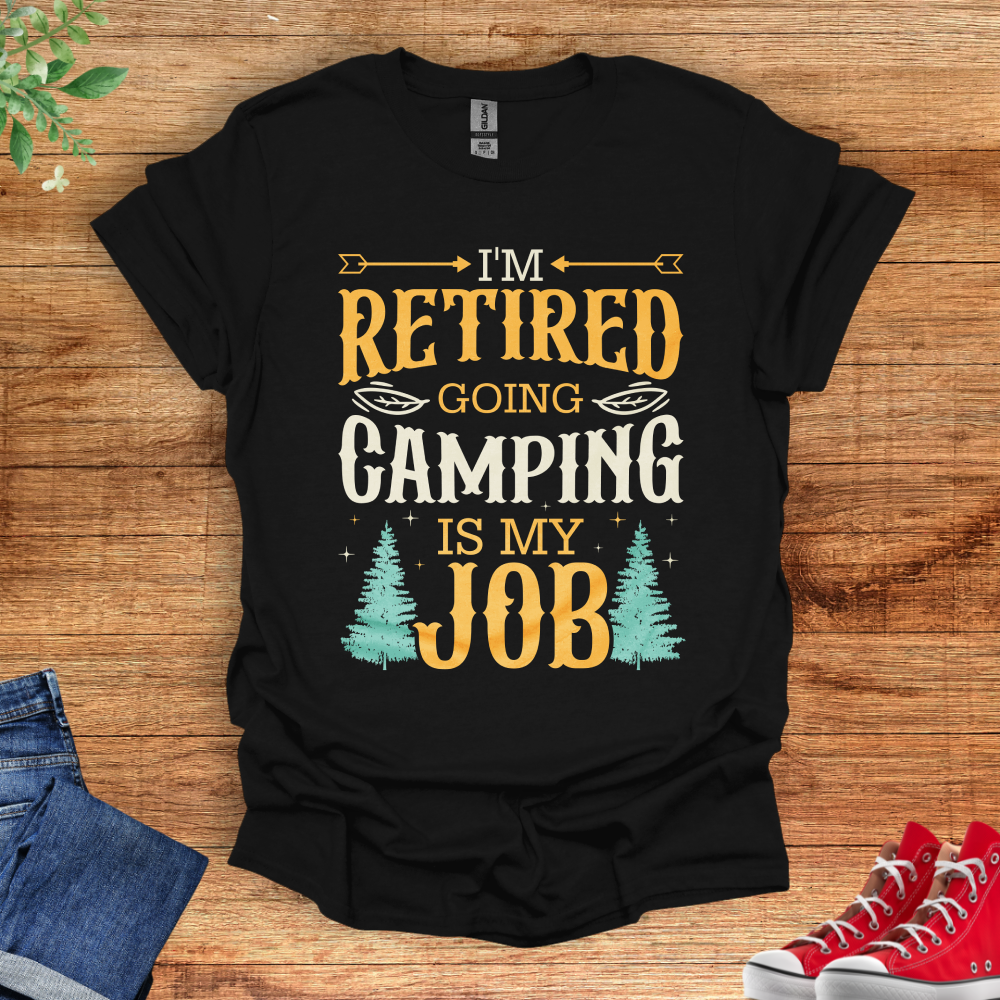 Retired Camping Is My Job