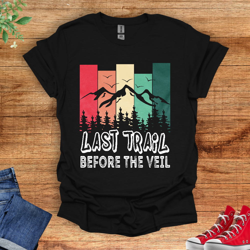 Last Trail Before The Veil Bachelorette t shirt