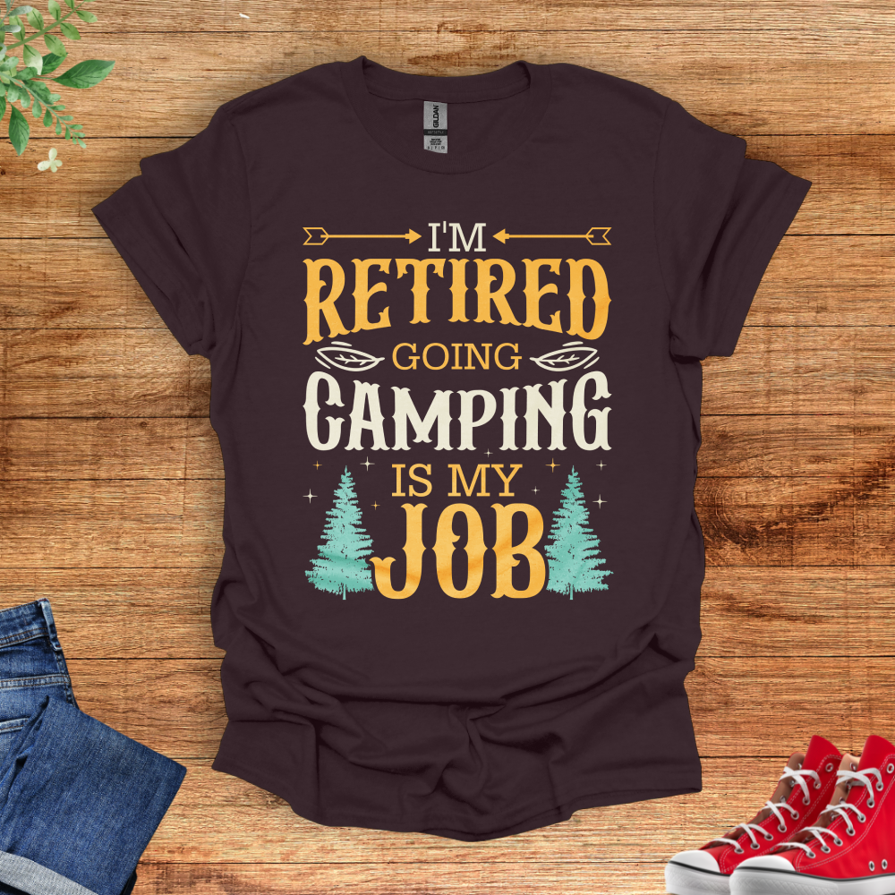 Retired Camping Is My Job