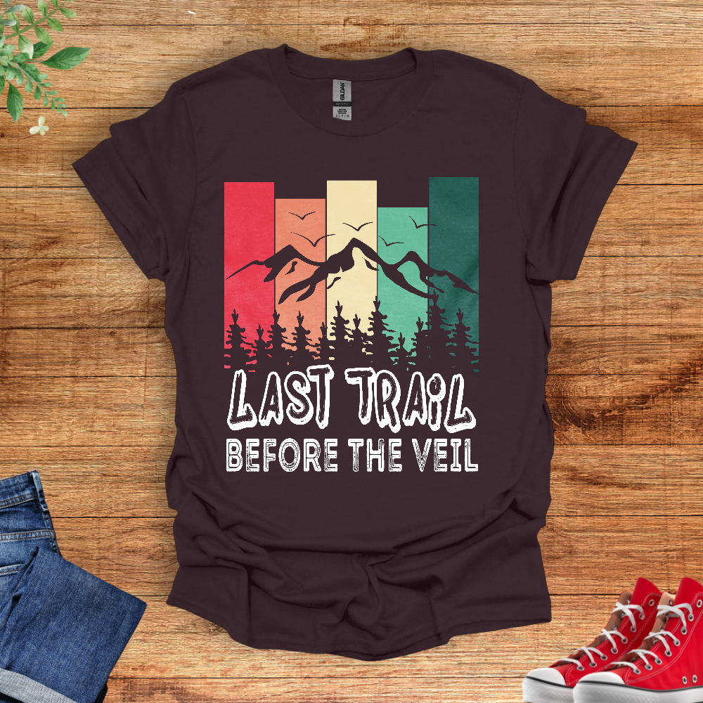 Last Trail Before The Veil Bachelorette t shirt