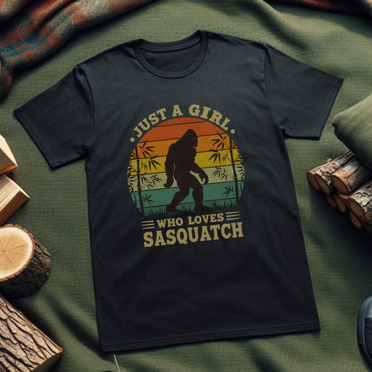 Just a Girl Who Loves Sasquatch T-Shirt – Fun Cryptid Tee for Nature Enthusiasts