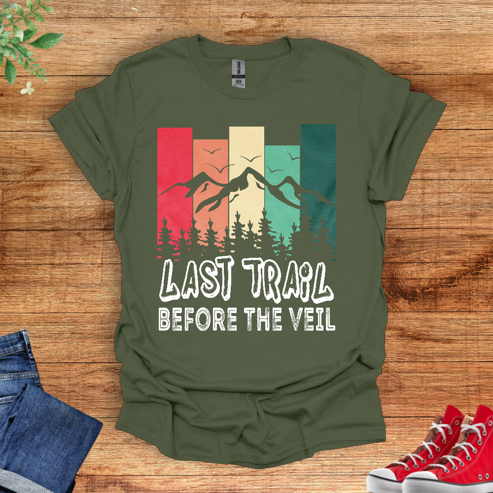 Last Trail Before The Veil Bachelorette t shirt