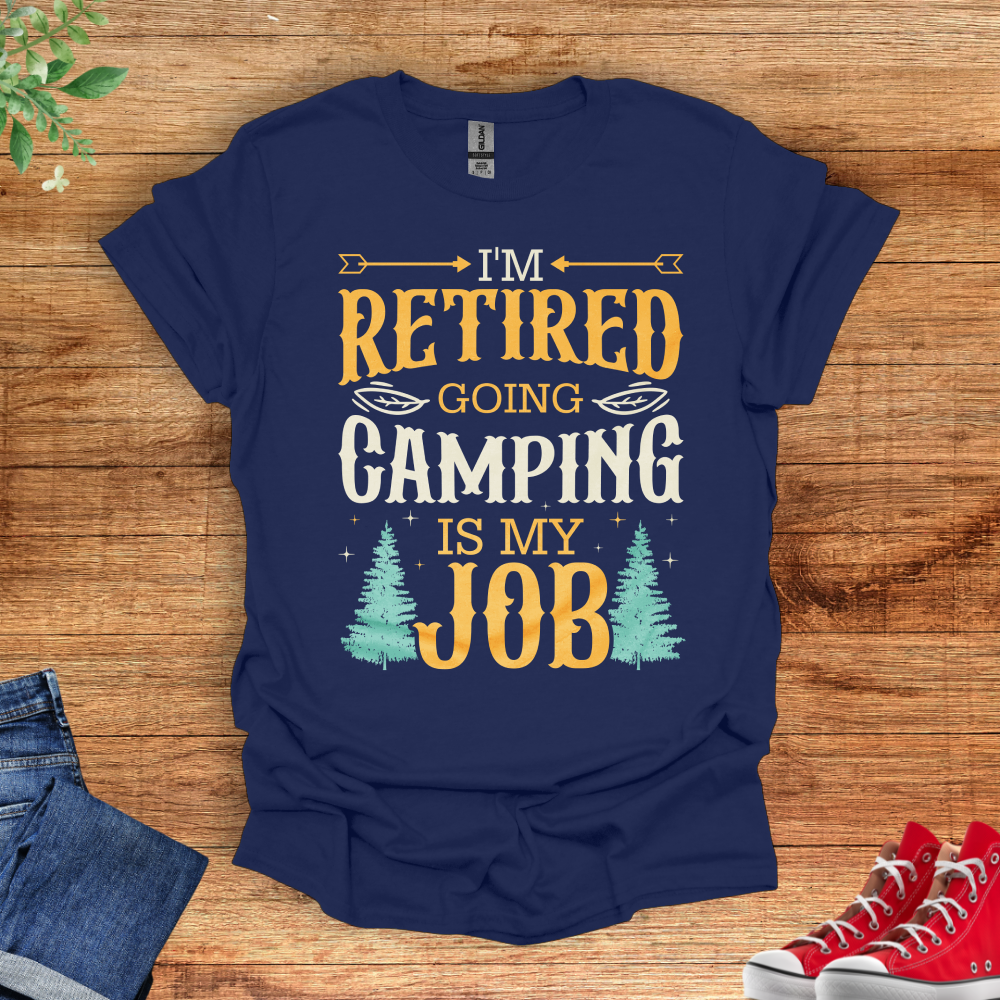 Retired Camping Is My Job