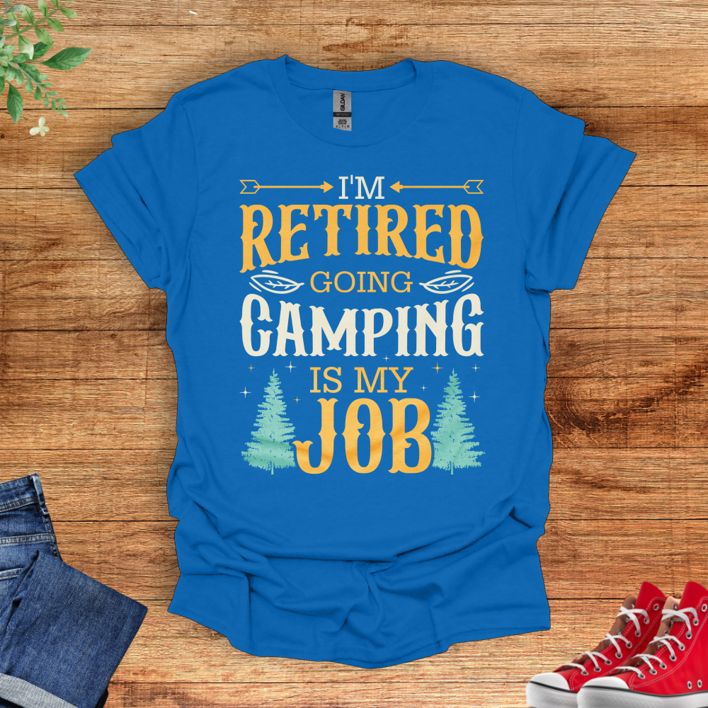 Retired Camping Is My Job