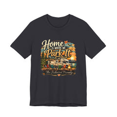 Home Is Where We Park It Personalized RV Camping T-Shirt – Custom Family Camper Tee