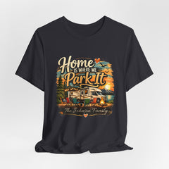 Home Is Where We Park It Personalized RV Camping T-Shirt – Custom Family Camper Tee