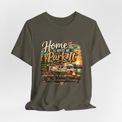 Home Is Where We Park It Personalized RV Camping T-Shirt – Custom Family Camper Tee
